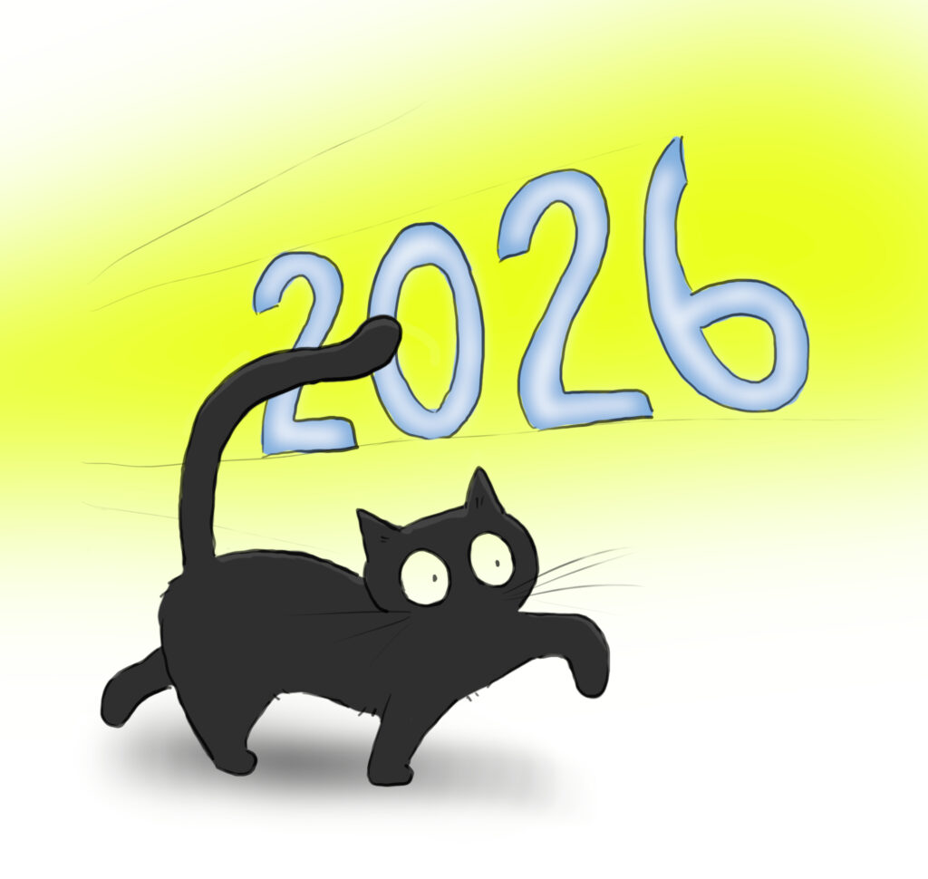 A cartoon of a black cat marching forwards with the giant word'2026' behind it.